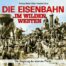 Die Eisenbahn im wilden Westen